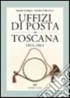 Uffizi di posta in Toscana 1814-1861 libro