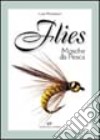 Flies. Mosche da pesca libro