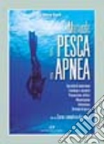 Manuale di pesca in apnea libro