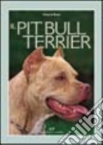 Il pit bull terrier libro