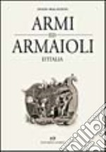 Armi e armaioli d'Italia. Rist. anast. (1940) libro