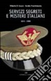 Servizi segreti e misteri italiani 1876-1998 libro