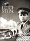 Luigi Stipa. Un sogno lungo una vita libro