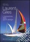 Laurent Giles. L'evoluzione dello yacht design libro
