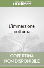 L'immersione notturna