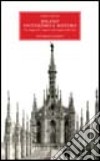 Milano. Esoterismo e mistero. Un viaggio fra i segreti e gli enigmi della città libro