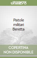 Pistole militari Beretta libro