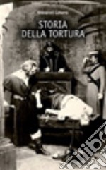 Storia della tortura libro