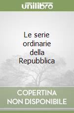 Le serie ordinarie della Repubblica libro