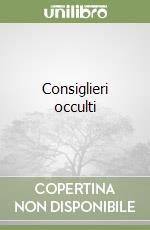 Consiglieri occulti libro