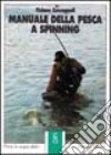 Manuale della pesca a spinning libro