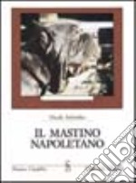 Il mastino napoletano libro