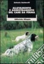 Allevamento e addestramento del cane da ferma libro