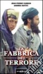 La fabbrica del terrore. L'11 settembre, Bin Laden, la guerra libro