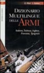 Dizionario multilingue delle armi libro