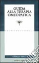 Guida alla terapia omeopatica libro