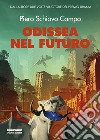 Odissea nel futuro libro di Schiavo Campo Piero