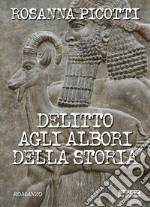 Delitto agli albori della storia libro