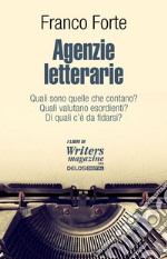 Agenzie letterarie. Quali sono. Come operano. Come contattarle