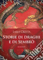 Storie di draghi e di Sembrò libro