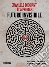 Futuro invisibile libro