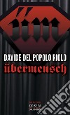 Übermensch libro di Del Popolo Riolo Davide