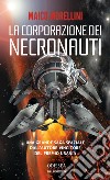 La corporazione dei Necronauti libro