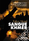 Sangue Khmer libro di Novel Fabio