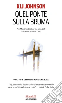 Quel ponte sulla bruma