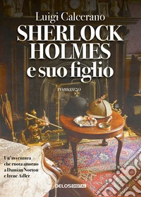 Sherlock Holmes e suo figlio