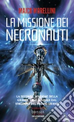 La missione dei necronauti. I necronauti. Vol. 2 libro