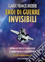 Eroi di guerre invisibili