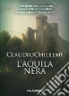 L'aquila nera libro di Chillemi Claudio