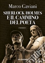 Sherlock Holmes e il cammino del poeta