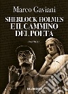 Sherlock Holmes e il cammino del poeta libro