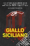 Giallo siciliano libro di Mistretta R. (cur.)