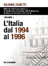 Breve storia della seconda e terza Repubblica e dello stato sociale. Vol. 1: L' Italia dal 1994 al 1996 libro