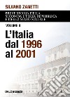 Breve storia della seconda e terza Repubblica e dello stato sociale. Vol. 2: L' Italia dal 1996 al 2001 libro