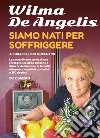 Siamo nati per soffriggere libro