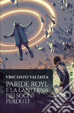 Paride Royl e la lanterna dei sogni perduti libro