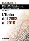 Breve storia della seconda e terza Repubblica e dello stato sociale. Vol. 5: L' Italia dal 2008 al 2010 libro