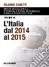 Breve storia della seconda e terza Repubblica e dello stato sociale. Vol. 7: L' Italia dal 2014 al 2015 libro