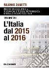 Breve storia della seconda e terza Repubblica e dello stato sociale. Vol. 8: L' Italia dal 2015 al 2016 libro