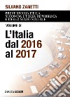 Breve storia della seconda e terza Repubblica e dello stato sociale. Vol. 9: L' Italia dal 2016 al 2017 libro