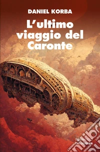 L'ultimo viaggio del Caronte