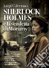 Sherlock Holmes e la vendetta di Moriarty libro