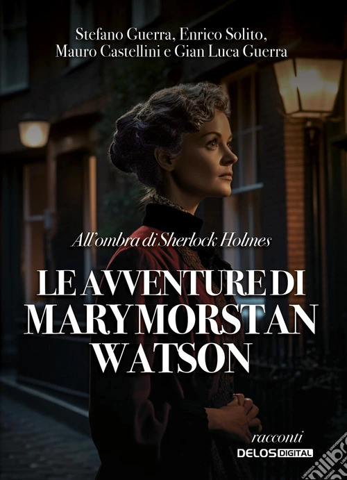 All'ombra di Sherlock Holmes. Le avventure di Mary Morstan Watson