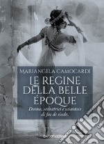 Le regine della Belle Époque