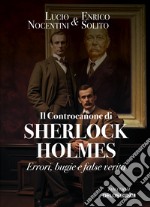 Il Controcanone di Sherlock Holmes. Errori, bugie e false verità libro