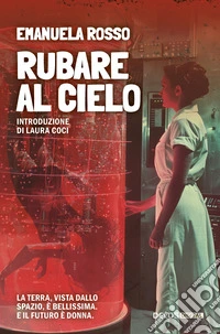 Rubare al cielo libro